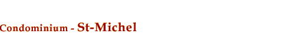 Condominium St-Michel