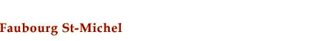 Faubourg St-Michel